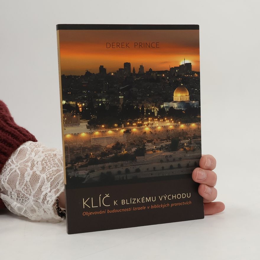 Derek Prince Klíč k Blízkému východu