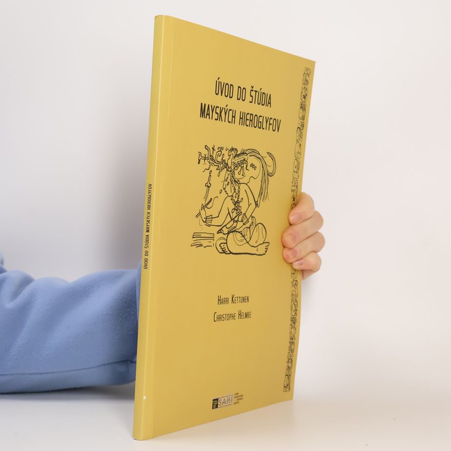 Harri Kettunen Úvod do štúdia mayských hieroglyfov