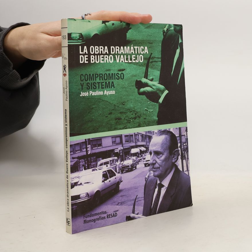 José Paulino Ayuso Fundamentos Monografías RESAD - 183: La obra dramática de Buero Vallejo
