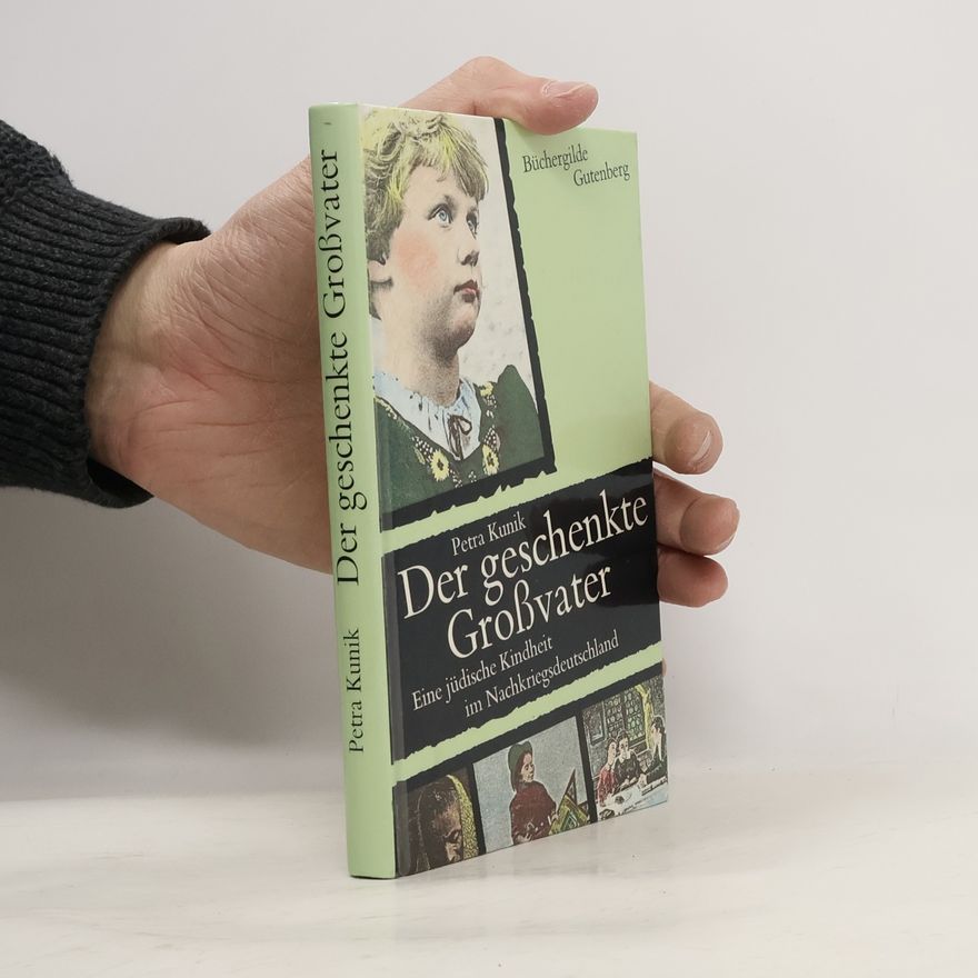 Petra Kunik Der geschenkte Grossvater