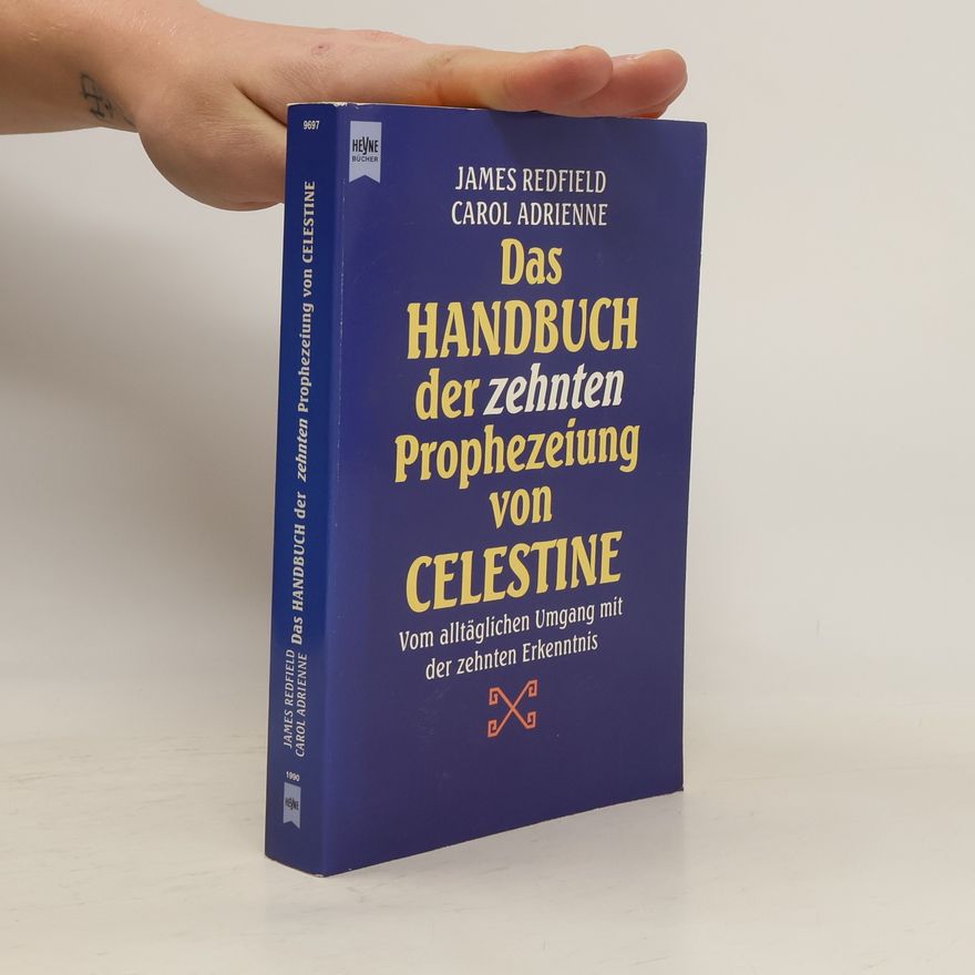 James Redfield Das Handbuch der Zehnten Prophezeiung von Celestine