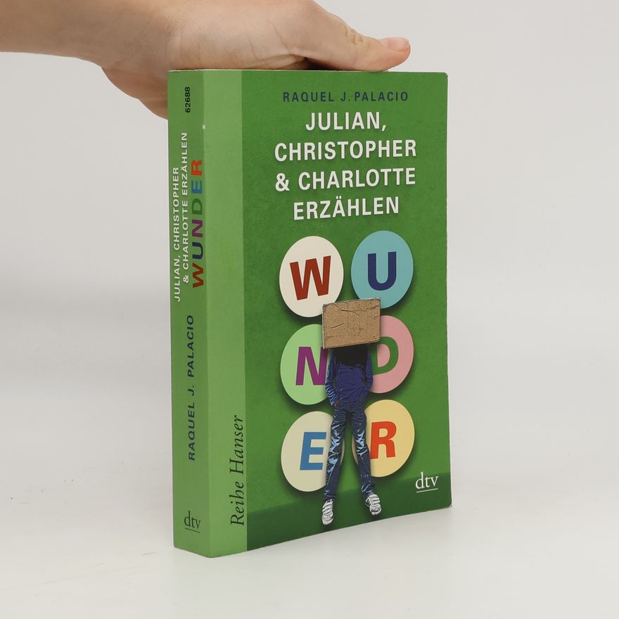 R. J. Placio Wunder - Julian, Christopher und Charlotte erzählen