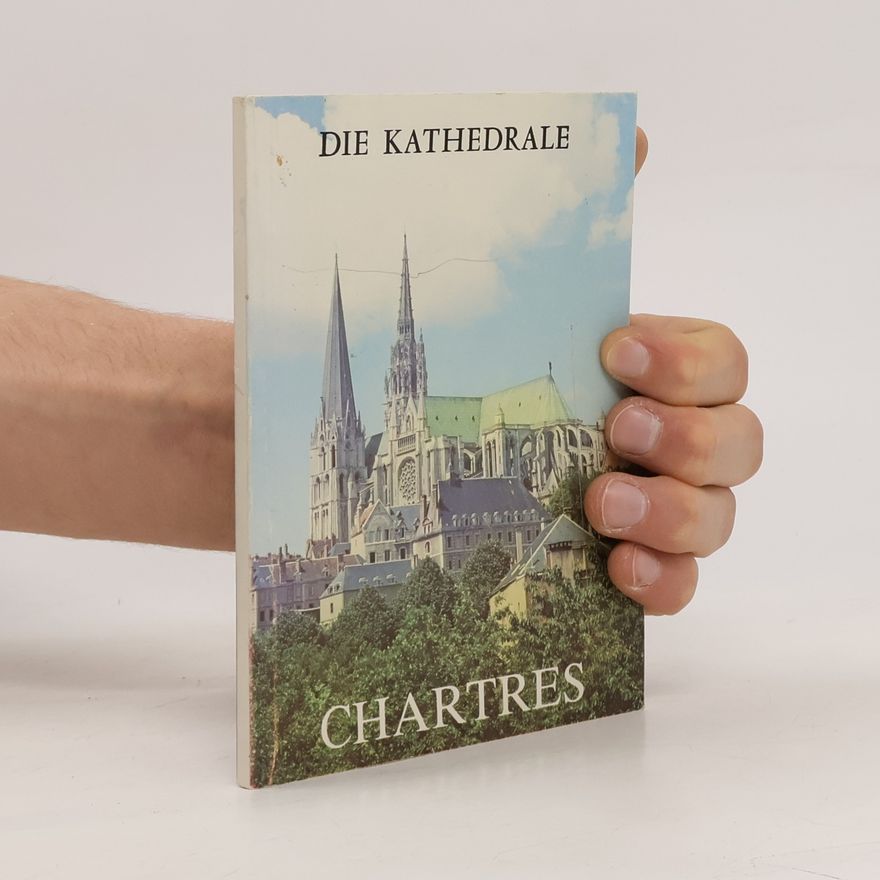 Kolektiv autorů Die Kathedrale von Chartres