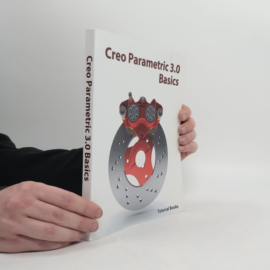 Kolektiv autorů Creo Parametric 3.0 Basics