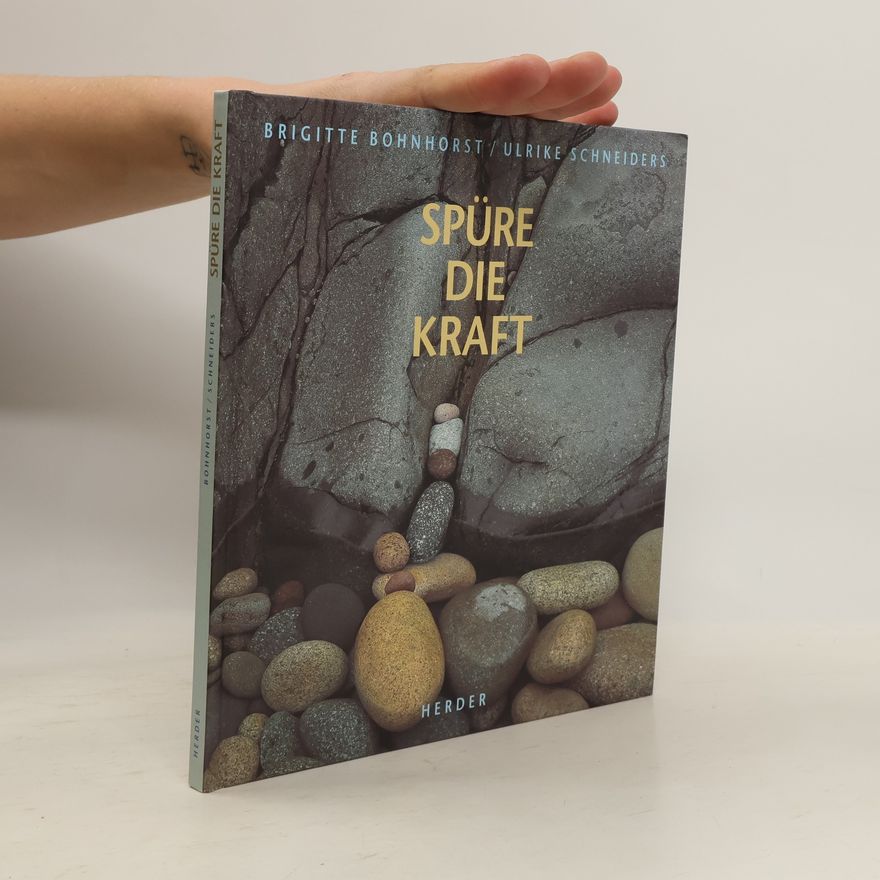 Brigitte Bohnhorst Spüre die Kraft