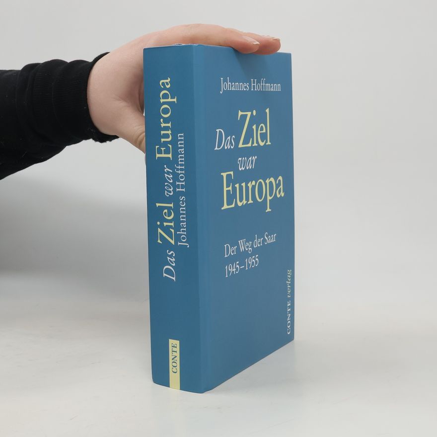 Johannes Hoffmann Das Ziel war Europa