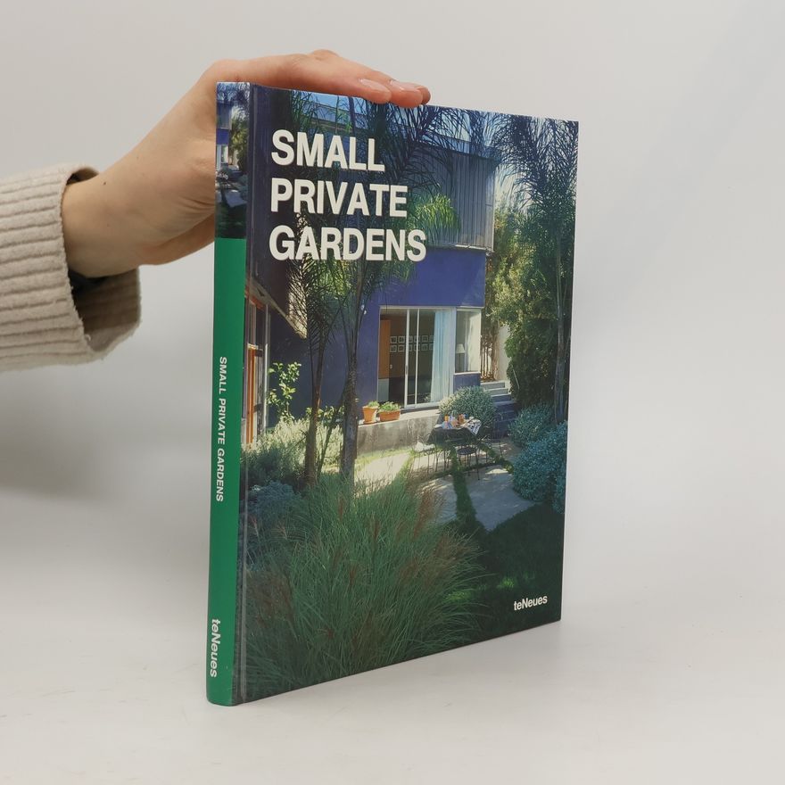 Alejandro Bahamon Small Private Gardens