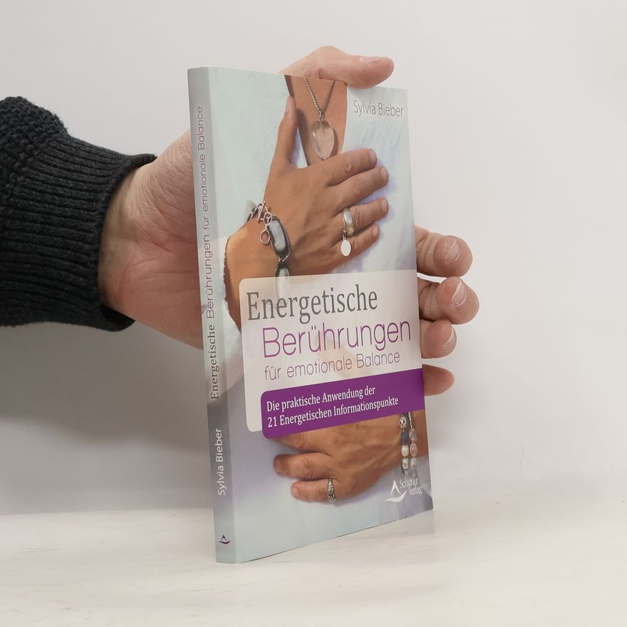 Sylvia Bieber Energetische Berührungen für emotionale Balance