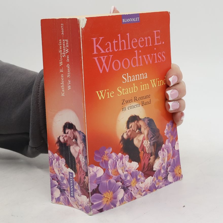 Kathleen E. Woodiwiss Shanna, Wie Staub im Wind