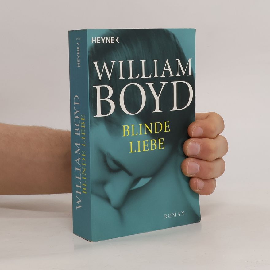 William Boyd Blinde Liebe