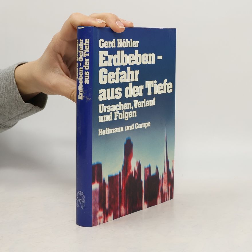 Gerd Höhler Erdbeben - Gefahr aus der Tiefe