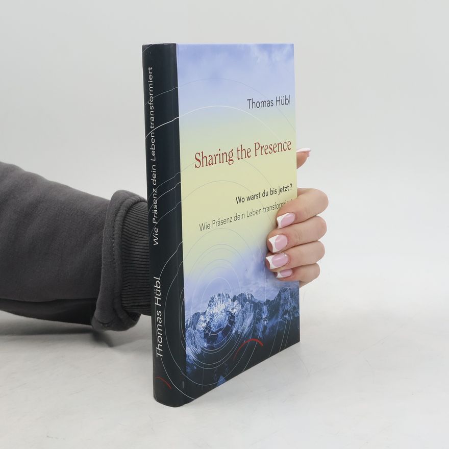 Thomas Hübl Sharing the presence