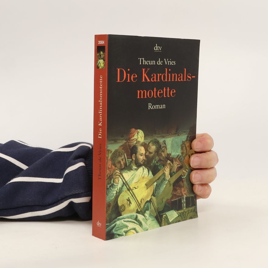 Theun de Vries Die Kardinalsmotette