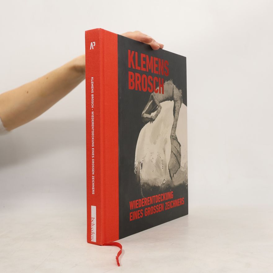 Elisabeth Nowak Thaller Klemens Brosch - Wiederentdeckung eines großen Zeichners