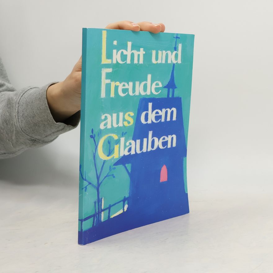 Autorenkollektiv Licht und Freude aus dem Glauben