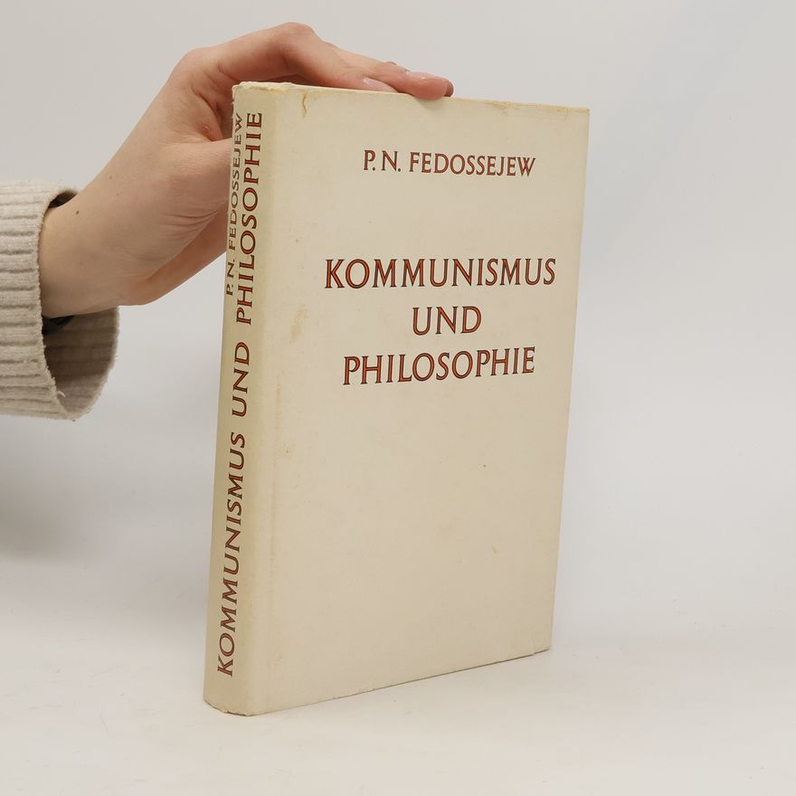 P. N. Fedossejew Kommunismus und Philosophie