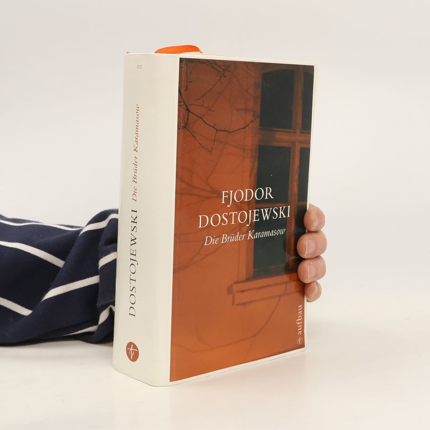 Fjodor Michailowitsch Dostojewski Die Brüder Karamasow