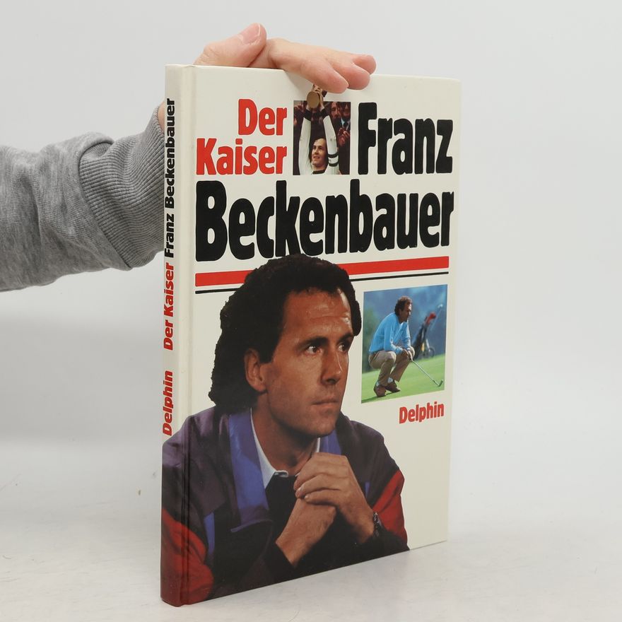 Peter Stützer Der Kaiser Franz Beckenbauer