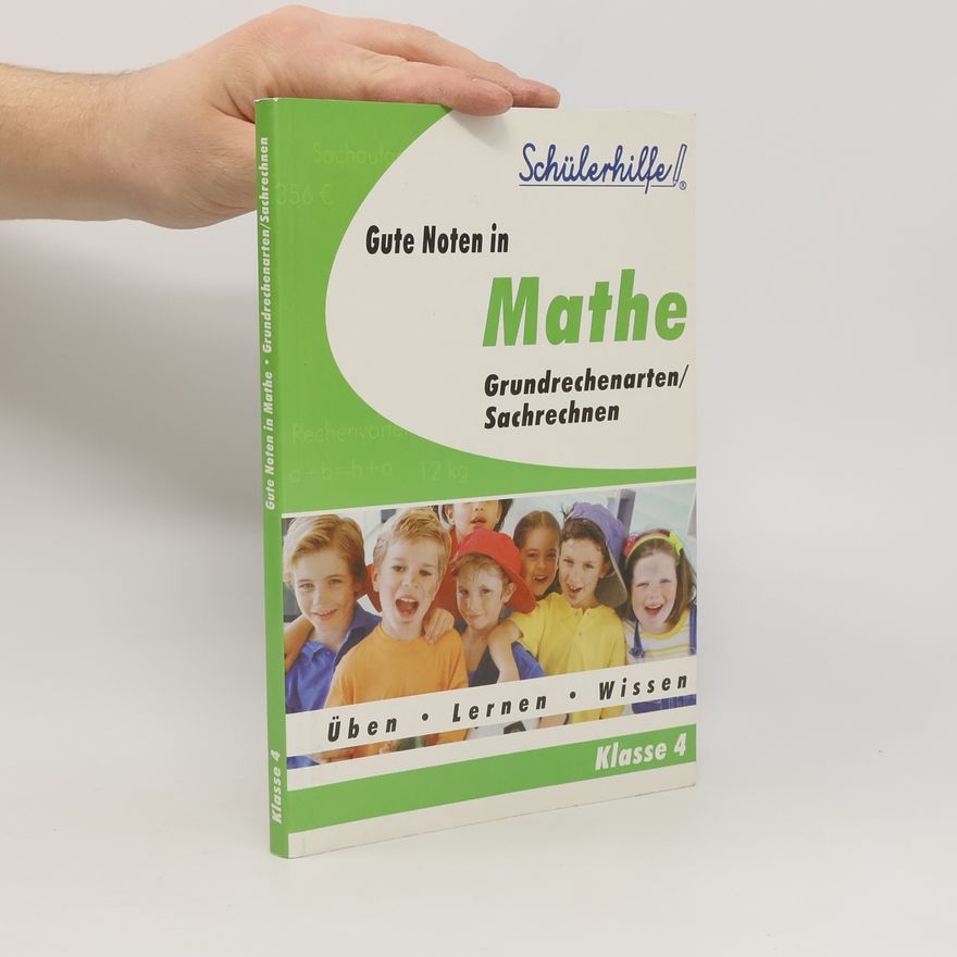 AA.VV. Gute Noten in Mathe. Grundrechenarten/Sachrechnen Klasse 4 VS