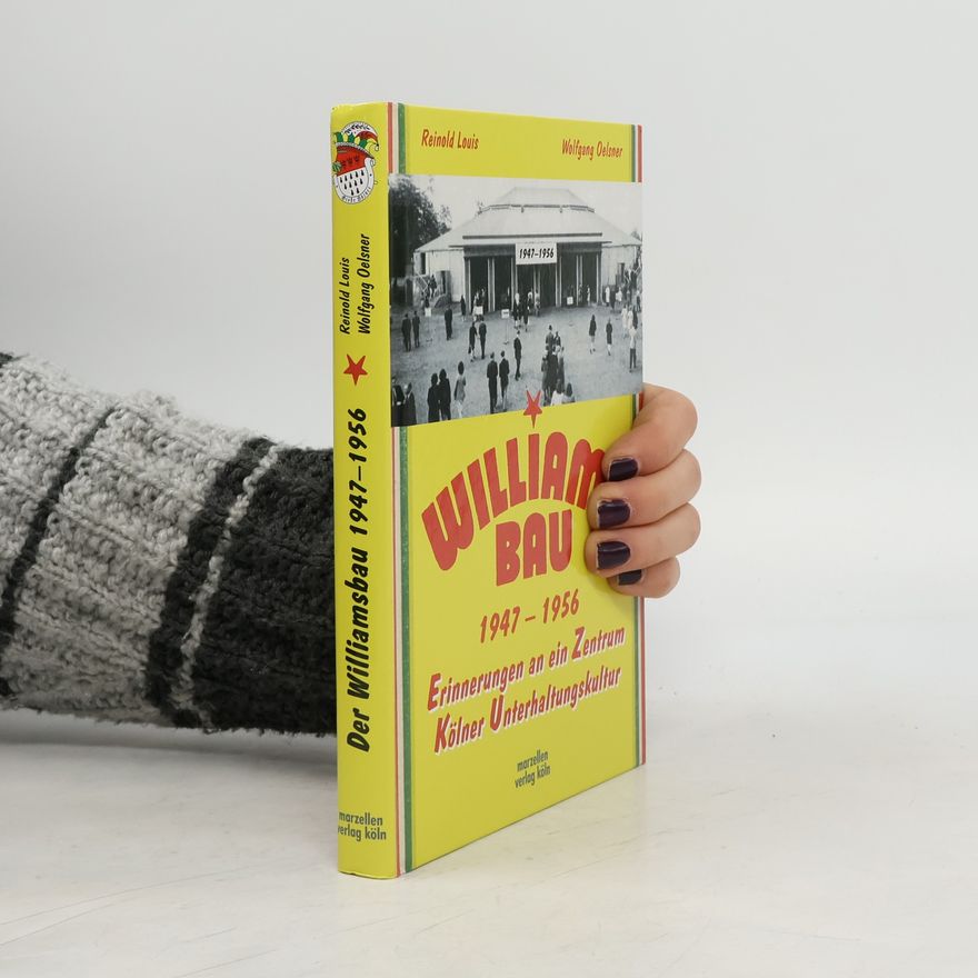 Wolfgang Oelsner Große Kölner Edition: Der Williamsbau 1947-1956