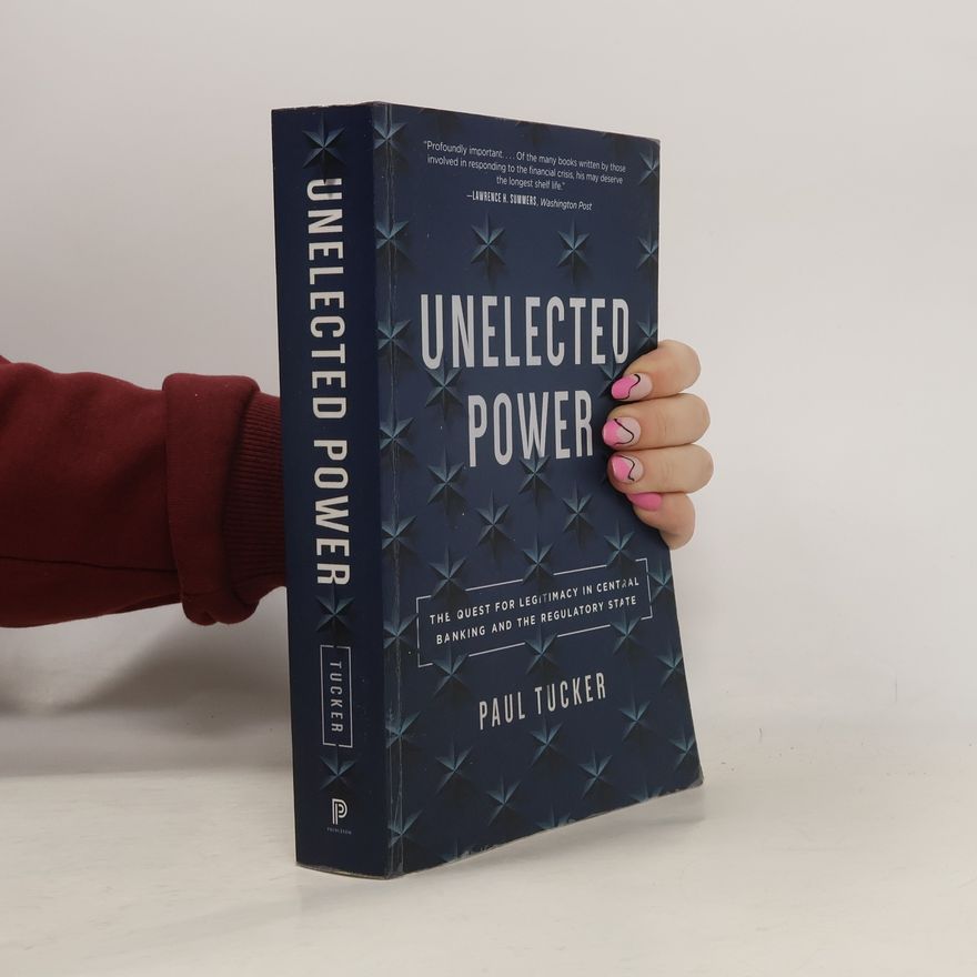 Paul Tucker Unelected Power