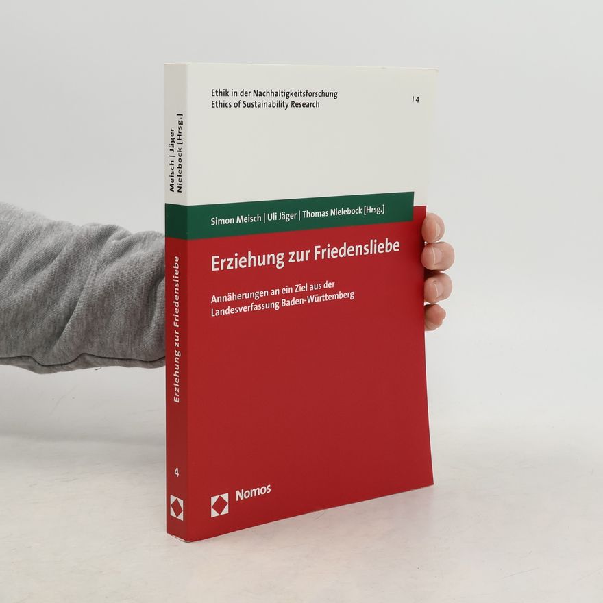 Simon Meisch Ethik in der Nachhaltigkeitsforschung - 4: Erziehung zur Friedensliebe