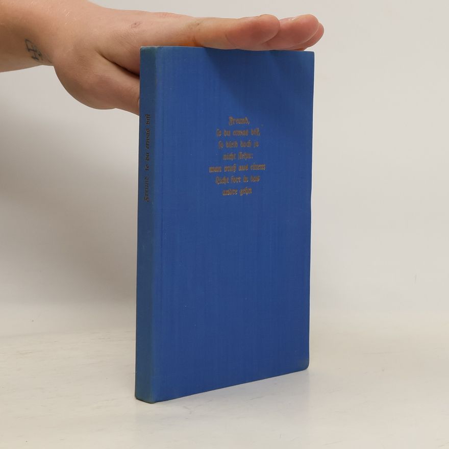 Heinrich Tieck Freund, so du etwas bist, so bleib doch ja nicht stehn. Man muß aus einem Licht fort in das andre gehn
