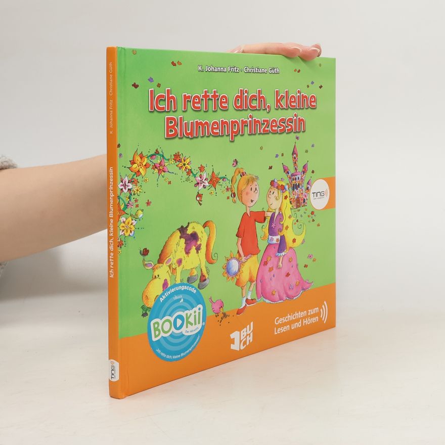 Christiane Güth Ich rette dich, kleine Blumenprinzessin