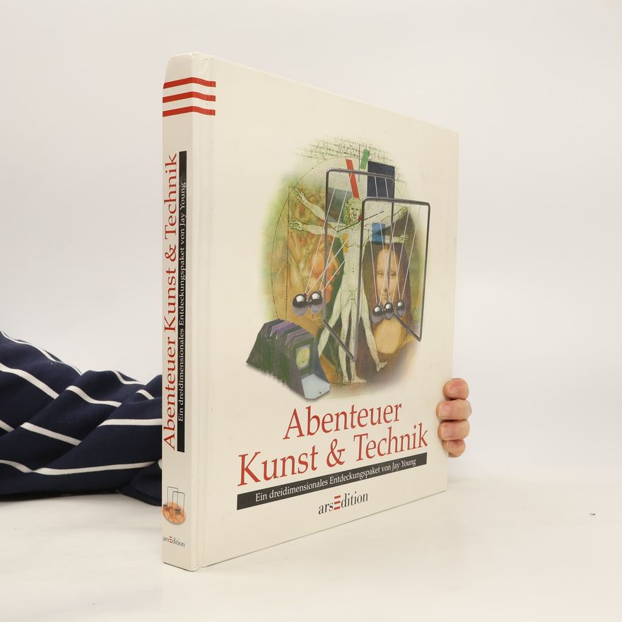 Jay Young Abenteuer Kunst & Technik