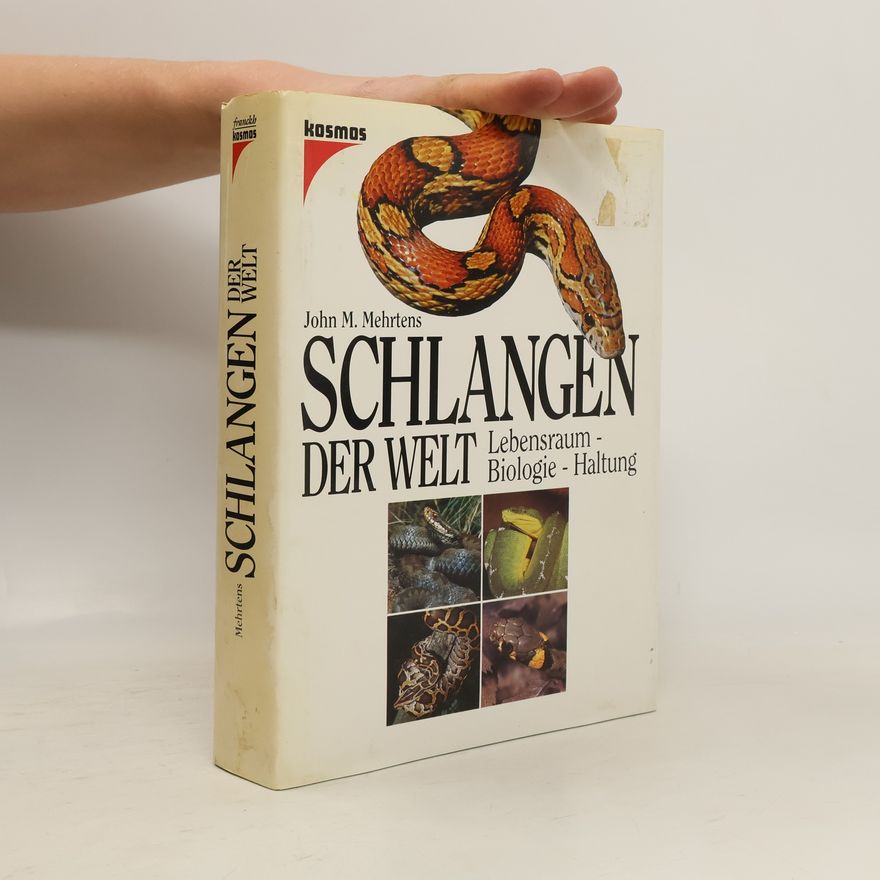 John M. Mehrtens Schlangen der Welt. Lebensraum - Biologie - Haltung