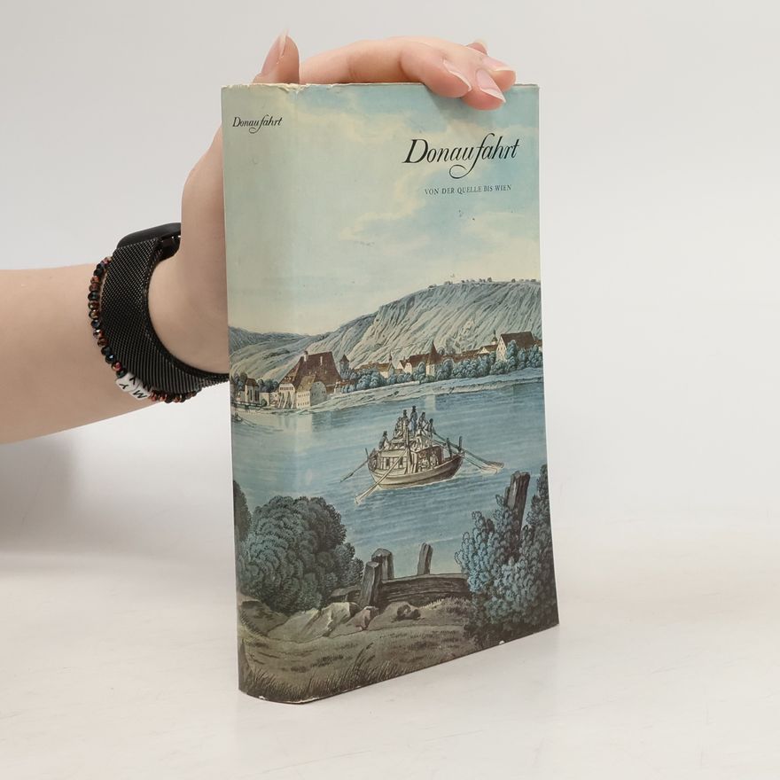 Autorenkollektiv Donaufahrt. Von der Quelle bis Wien