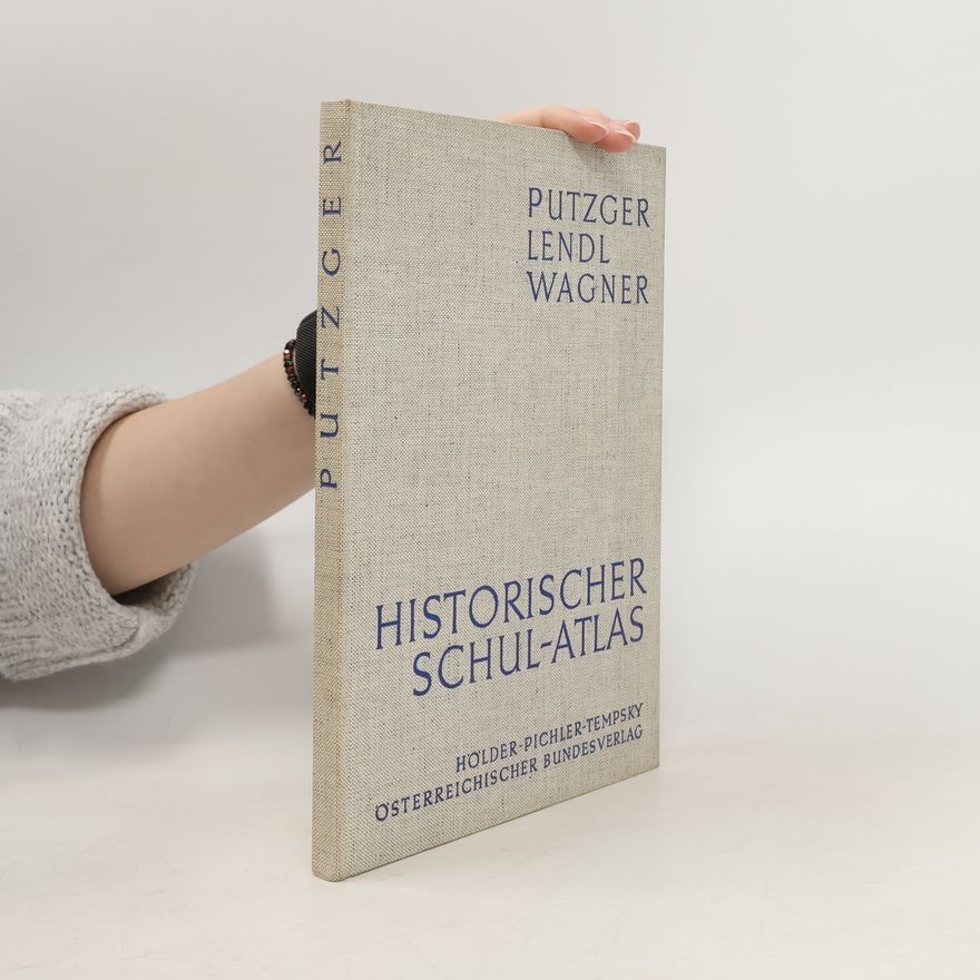 Friedrich Wilhelm Putzger Historischer Schul-Atlas