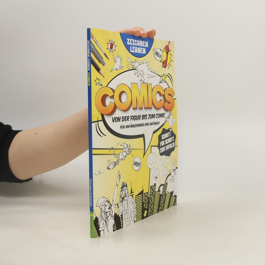 Autorenkollektiv Comics. Von der Figur bis zum Comic für Anfängerinnen und Anfänger