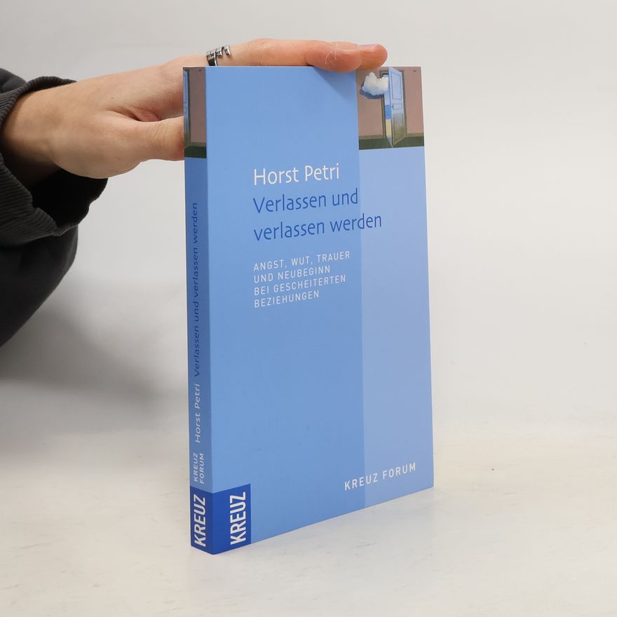 Horst Petri Verlassen und verlassen werden