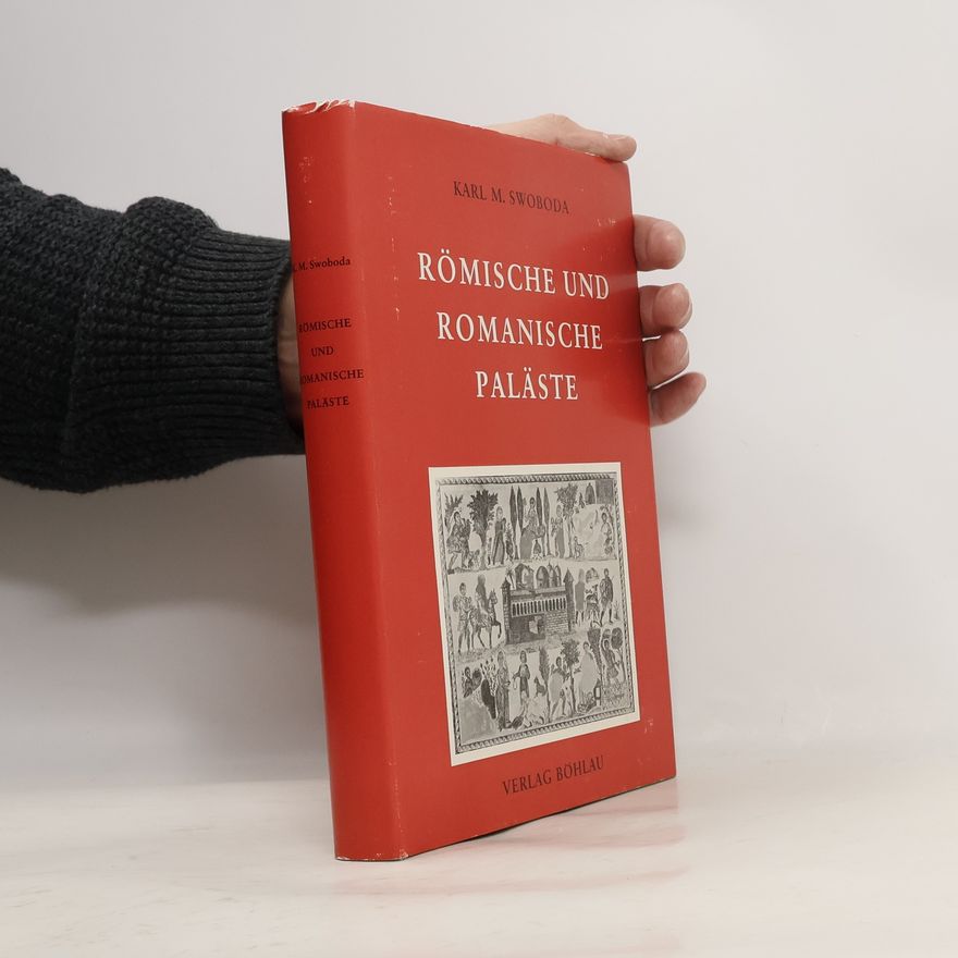 Karl Maria Swoboda Römische und romanische paläste