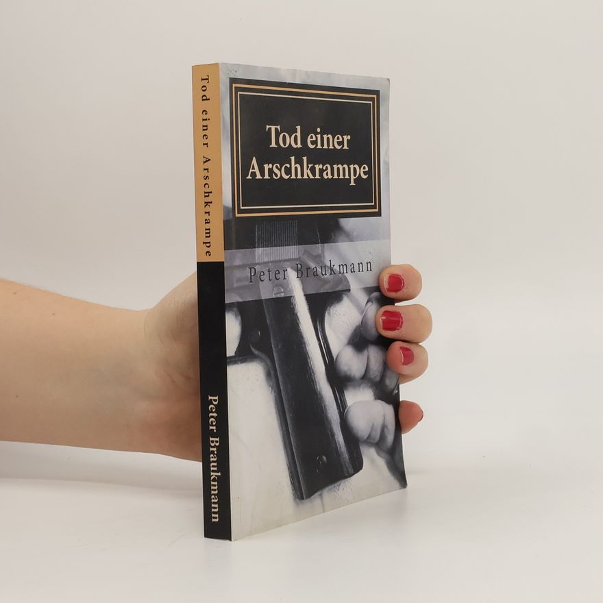 Peter Braukmann Tod einer Arschkrampe