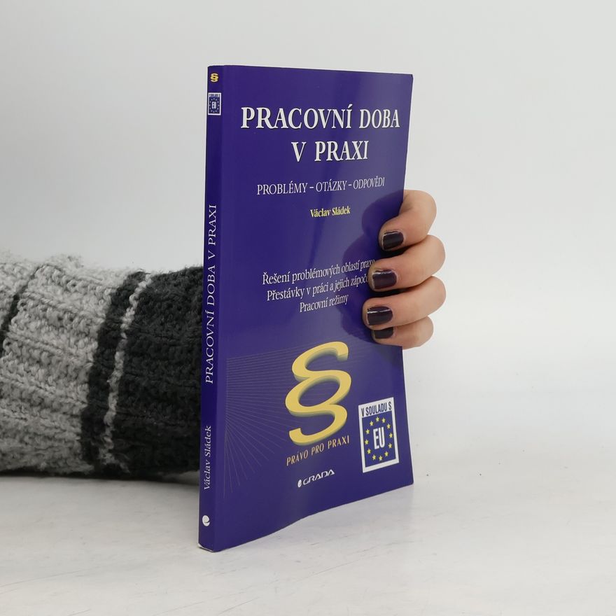 Václav Sládek Pracovní doba v praxi