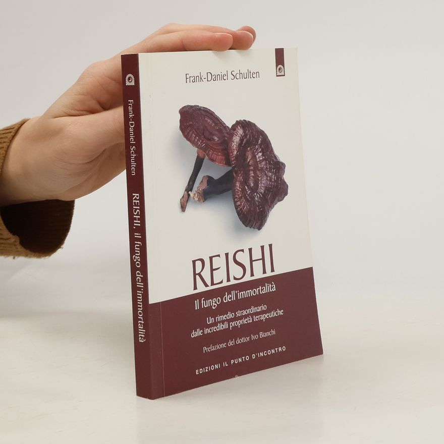 Frank-Daniel Schulten Reishi, il fungo dell'immortalità
