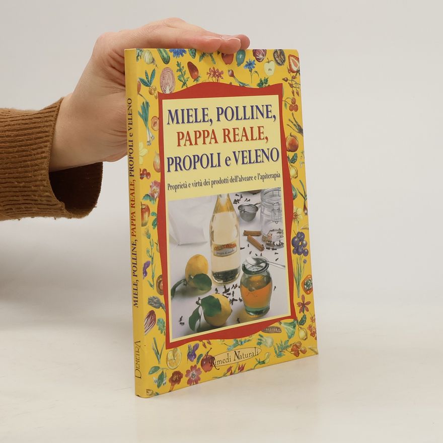 Walter Pedrotti Miele, polline, pappa reale, propoli e veleno