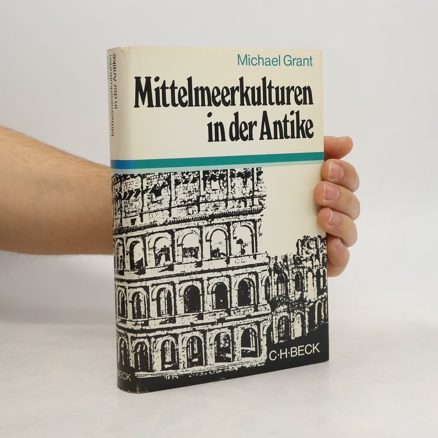 Michael Grant Mittelmeerkulturen in der Antike