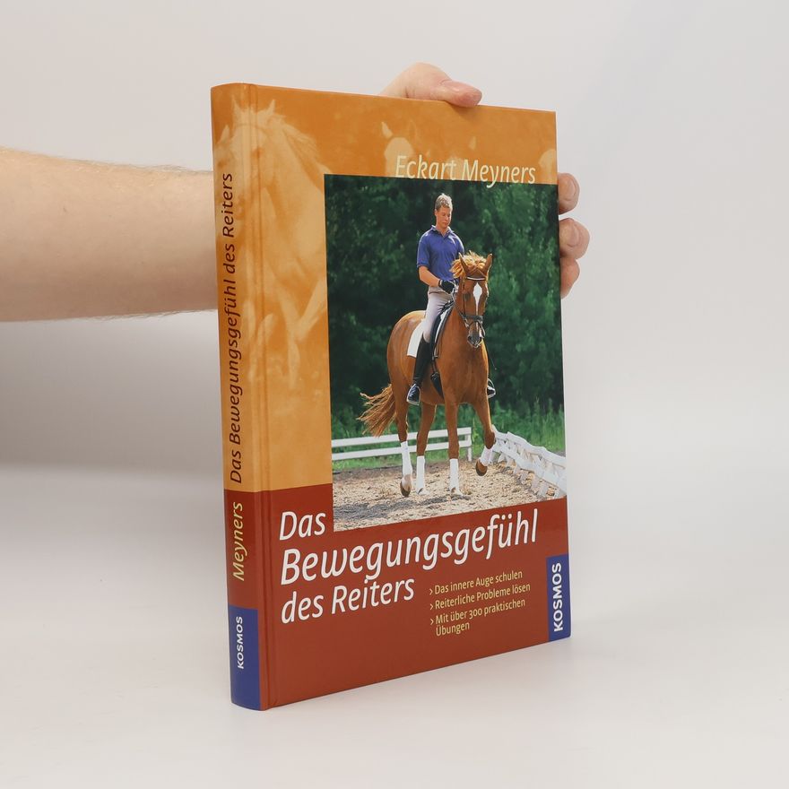 Eckart Meyners Das Bewegungsgefühl des Reiters