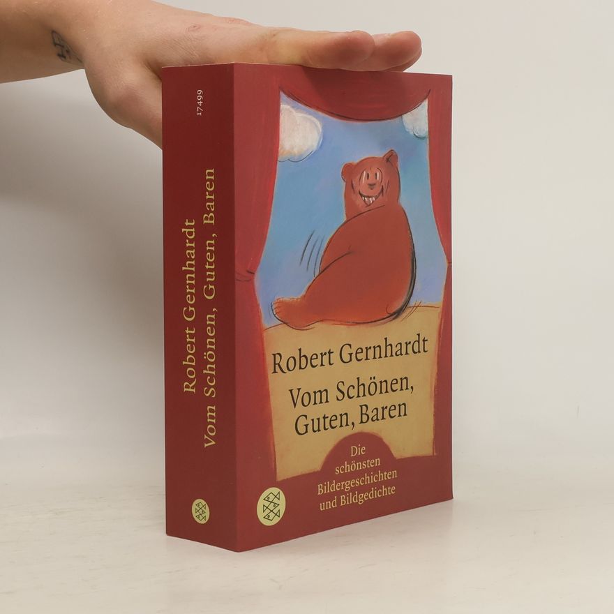 Robert Gernhardt Vom Schönen, Guten, Baren