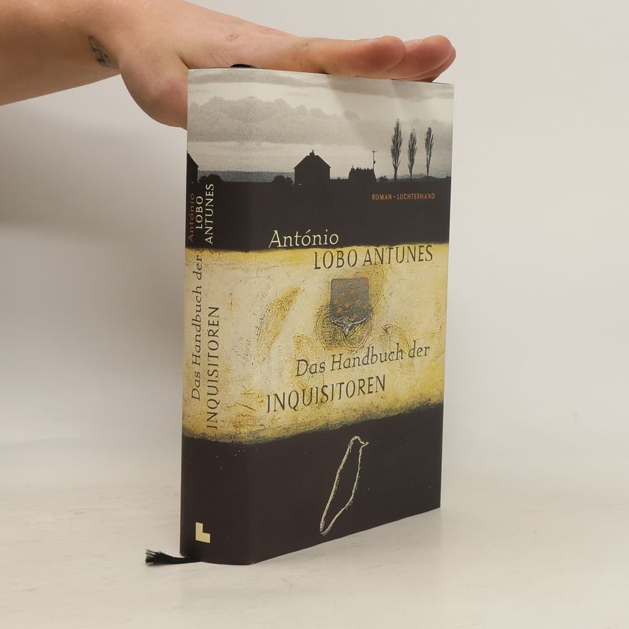 António Lobo Antunes Das Handbuch der Inquisitoren