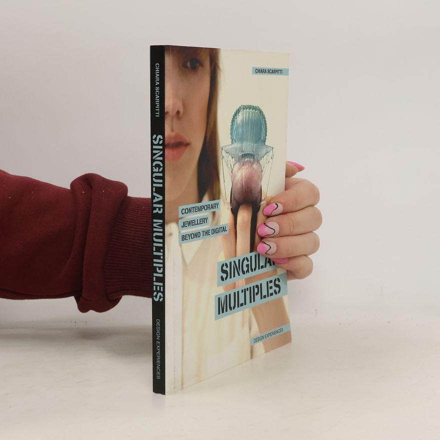 Chiara Scarpitti Singular Multiples