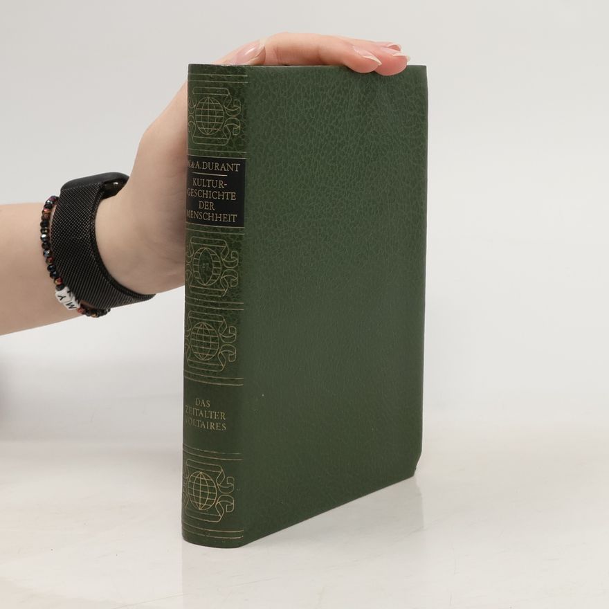 Ariel Durant Kultur Geschichte der Menschheit 27. Das Zeitalter Voltaires