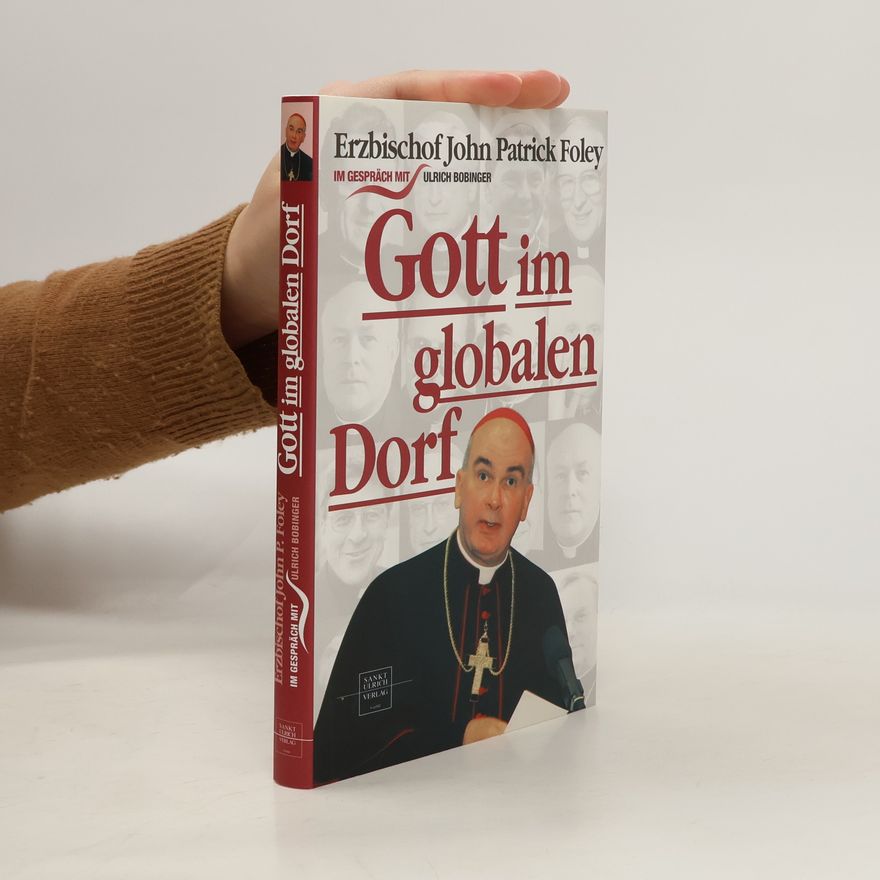 John Patrick Foley Gott im globalen Dorf