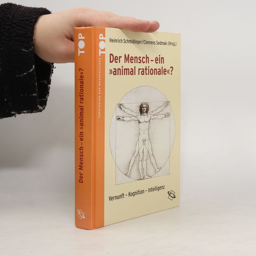 Clemens Sedmak Topologien des Menschlichen: Der Mensch - ein "animal rationale"?