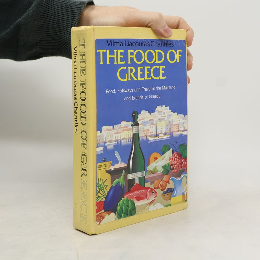 Vilma Liacouras Chantiles The Food of Greece