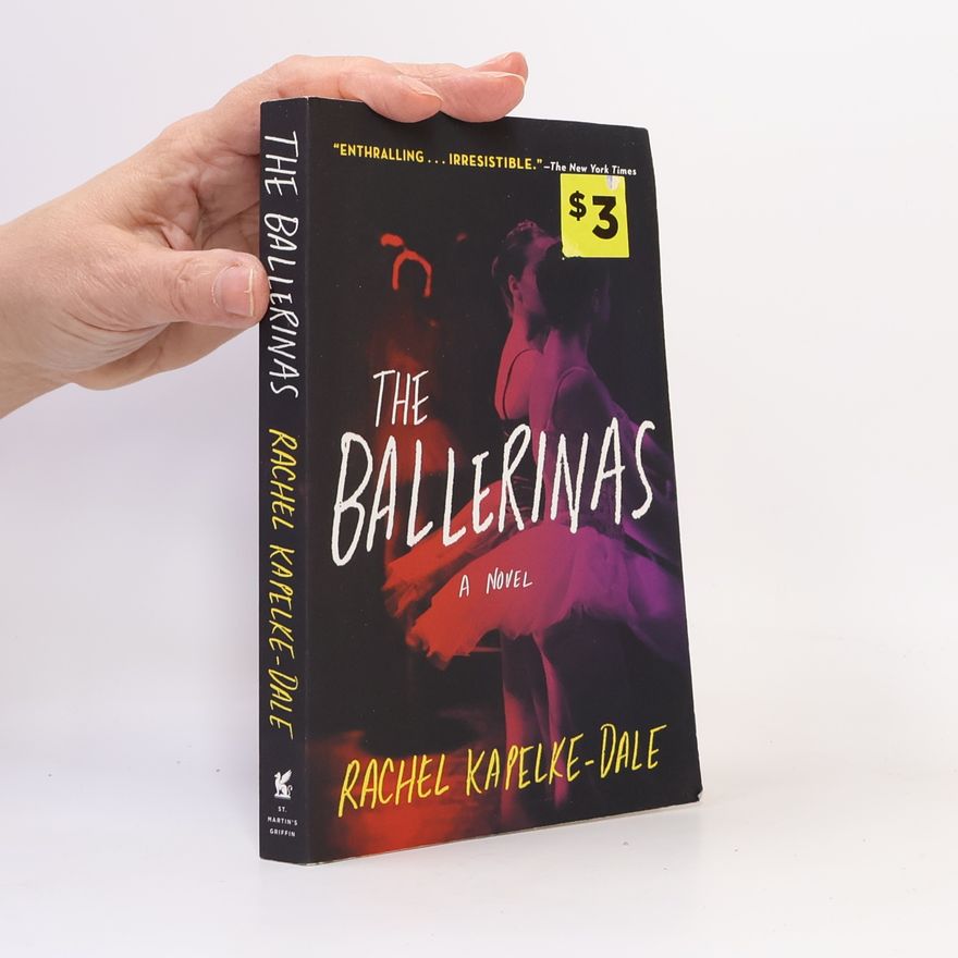 Rachel Kapelke-Dale The Ballerinas
