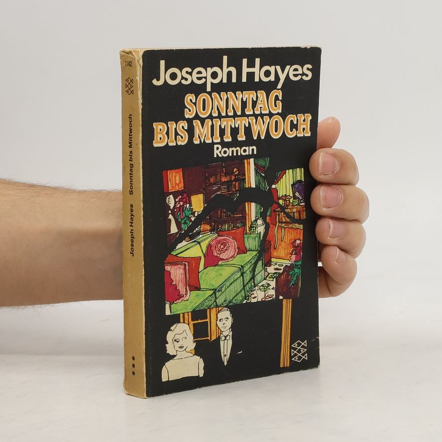 Joseph Hayes Sonntag bis Mittwoch